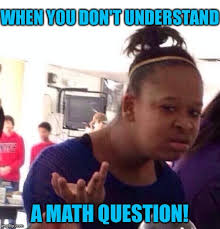 I don't understand meme *original*. Black Girl Wat Meme Imgflip
