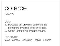 Definition Of Coerce Unschooling Home Learning Definitions