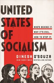 United States Of Socialism Who S Behind It Why It S Evil How To Stop It By Dinesh D Souza Hardcover Barnes Noble
