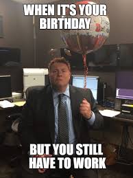 Birthday Quotes Funny Happy Birthday Meme For Him Funny Happy Birthday Memes Cool Happy Birthday Birthday Jokes Happy Birthday Quotes Funny Birthday Humor