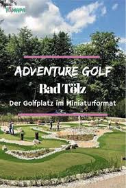 Adventuregolf Bad Tolz Kimapa Ausflug Ausflugsziele Familienausfluge