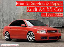 How To Service Repair Audi A4 B5 1995 2000 Audi A4 Audi Repair Manuals