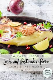 Lachs Auf Pastinaken Puree Rezept In 2021 Pastinaken Rezepte Pastinaken Rezepte
