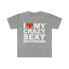 I Love my hot crazy sexy boyfriend Unisex T-shirt S-3XL Valentine's Day -  Walmart.com