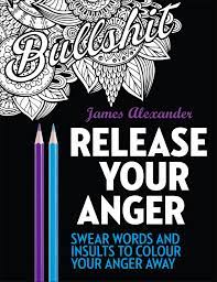 A fun adult coloring page to get you in the halloween spirit! Release Your Anger Midnight Edition An Adult Coloring Book With 40 Swear Words To Color And Relax By James Alexander Penguin Books Australia
