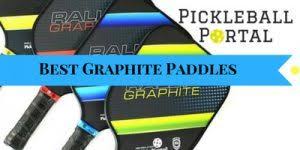 Best Graphite Pickleball Paddles 2019 Reviews Comparison