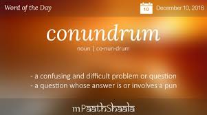 Conundrum N A Confusing And Difficult Problem Or Question A Question Whose Answer Is Or Involves A Pun Uncommon Words Unusual Words Words