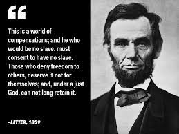 It means teaching them to behave as they do not behave.. Abraham Lincoln Quotes Assassination