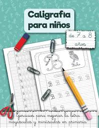 Caligrafia Para Ninos De 7 A 8 Anos Ejercicios Para Mejorar La Letra Mayusculas Y Minusculas En Primaria Handwriting Workbooks For Kids Spanish Edition Press Smart Kids Perelmuter Inna 9798699666607 Amazon Com Books Nuestros juegos matematicos para ninos de preescolar incorporan contextos significativos y elementos visuales que sirven de apoyo para el aprendizaje de conceptos abstractos. ejercicios para mejorar la letra
