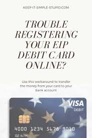 Having Trouble Registering Your Economic Impact Payment Eip Debit Card Online Use This Workaround To Transfer The Money To Your In 2020 Debit Card Bank Account Debit