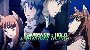 His only companion is his deprecating thoughts spice and wolf is the kind of light novel if you are just getting interested in the world of anime and manga and need a sort of stepping stone between. Somebody To You Spice And Wolf Amv Lawrence X Holo Youtube
