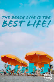 The Beach Life Is The Best Life Worldlyroamer Beach Life Quotes Beach Life Beach Quotes