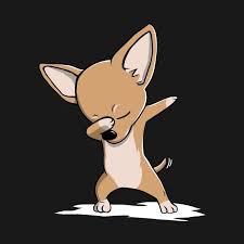 Check Out This Awesome Funny Dabbing Chihuahua Design On Teepublic Chihuahua Drawing Chihuahua Art Dog Memorial Tattoos
