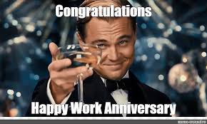 Funny happy work anniversary meme and gifs. Meme Congratulations Happy Work Anniversary All Templates Meme Arsenal Com