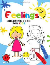 One has blank faces so kids can share their own feelings. Feelings Coloring Book For Kids Color Big Emotions Activity Notebooks Positive Kids 9798625648226 Amazon Com Books