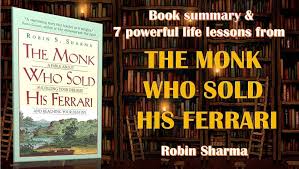 The monk who sold his ferrari, is a misleading title. Summary Lessons From The Monk Who Sold His Ferrari Trips And Books