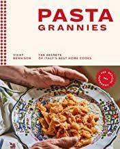 Download Pdf Pasta Grannies The Official Cookbook The Secrets Of Italys Best Home Cooks Free Epub Mobi Ebooks Granny S Recipe Cooking How To Cook Pasta