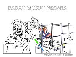 Maybe you would like to learn more about one of these? Poster Dadah Musuh Negara Gambar Mewarna