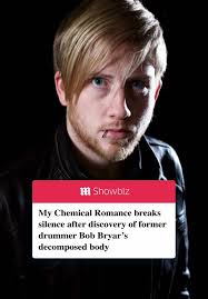 Members of My Chemical Romance have broken their silence following former  drummer Bob Bryar's death aged 44. The band members — Gerard Way, Frank  Iero, Mikey Way, and Ray Toro — confirmed Bryar's ...