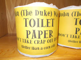 Image result for john wayne toilet paper