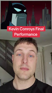 What Were Kevin Conroy Last Words