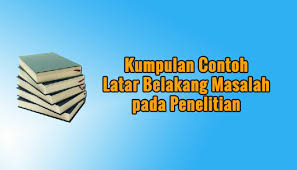 We did not find results for: Contoh Latar Belakang Masalah Pada Penelitian Dkampus