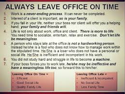 Always Leave Office On Time Office Quote Office Work Quotes Work Motivation Good Thoughts