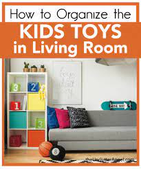 We did not find results for: How To Organize The Kids Toys In Living Room The Unclutter Angel