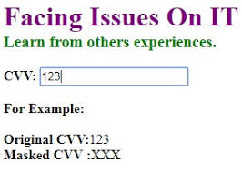 The code also protects you from credit card fraud. Mask Cvv Cvc On Web Page Facing Issues On It