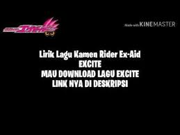 Click start and download the file from converted video kalau aku kaya lirik to your phone or computer once the conversion process is completed. Lirik Lagu Kamen Rider Ex Aid Youtube Kamen Rider Ex Aid Kamen Rider Kamen