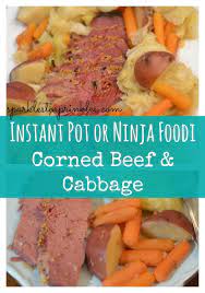 Instant Pot Or Ninja Foodi Corned Beef Cabbage Recipe Corn Beef And Cabbage Corned Beef Corned Beef Recipes