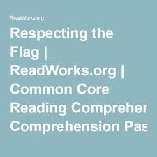 Please click the link to go to this task. Readworks Org Respecting The Flag Reading Passages Common Core Reading Reading Comprehension