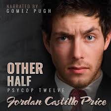 Amazon.com: Other Half: PsyCop, Book 12 (Audible Audio Edition): Jordan  Castillo Price, Gomez Pugh, JCP Books LLC: Books