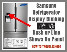 Samsung Refrigerator Display Blinking Dash Or Line Shows