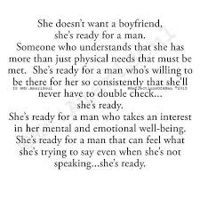  She Doesn T Want A Boyfriend She S Ready For A Man Inspirational Quotes Words Quotes Quotes