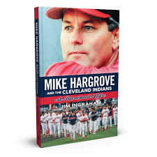 Mike Hargrove biography “A Baseball Life” among top Cleveland sports books  of 2019