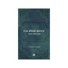 Fiul lui emanoil grleanu, colonel i al pulcheriei, nscut antipa. Cea Dintai Durere 1907 Emil Garleanu
