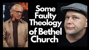 The Faulty Theology of Bethel Church Redding CA I The Teaching of Bill  Johnson Part 1