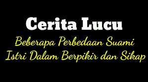 Wajahnya cantik dengan mata bulat indah, hidung mancung dan bibir yang tebal sensual dan selalu basah mengundang lelaki manapun untuk melumatnya. Cerita Lucu Ll Inilah Beberapa Perbedaan Suami Dan Istri Dalam Berpikir Dan Sikap Youtube