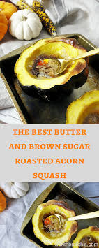 How To Roast Acorn Squash Roasted Acorn Squash Recipe Recipe For Roasted Acorn Squash Winter Squash Recipes Easy Holiday Recipes