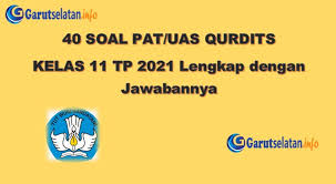 Berikut dibawah ini, soal bahasa inggris sma/ma/smk/mak/sederajat beserta tanggapan kurtilas edisi revisi. Soal Pat Uas Qurdits Kelas 11 Tahun 2021 Lengkap Dengan Jawabannya