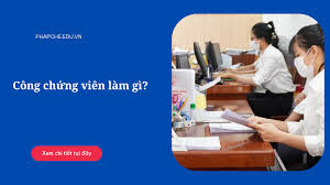 Công chứng viên làm gì?
