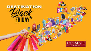 Most people know black friday as the day after thanksgiving, when stores open early and offer various sales. Black Friday Offers Mall Of Cyprus
