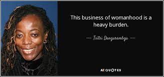 The central male presence in the novel, babamukuru is a cold and enigmatic figure who is difficult to penetrate. Top 6 Quotes By Tsitsi Dangarembga A Z Quotes