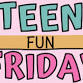 Teen Fun Fridays event image