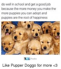 Deadmund's quest at the 2011 electronic entertainment expo (e3). Do Well In School And Get A Good Job Because The More Money You Make The More Puppies You Can Adopt And Puppies Are The Root Of Happiness Ef Postize Like Pupper