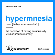 Hypermnesia Word Of The Day March 22 2020 In 2020 Word Of The Day Uncommon Words Words