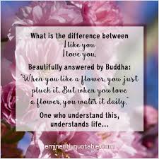 If you determine your course with force or speed, you miss the way of the gautama buddha. Buddha Love Quotes Flower Hover Me