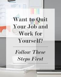 Quitting Your Job Business Advice Small Business Tips