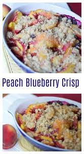 The Best Blueberry Peach Crisp Recipe Ina Garten Recipe Blueberry Crumble Recipes Summer Dessert Recipes Peach Blueberry Crumble